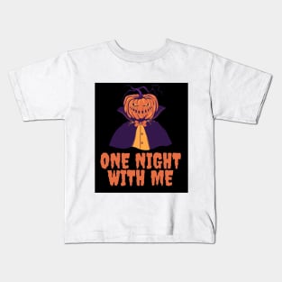 Pumpkin man want to live one night with you Kids T-Shirt